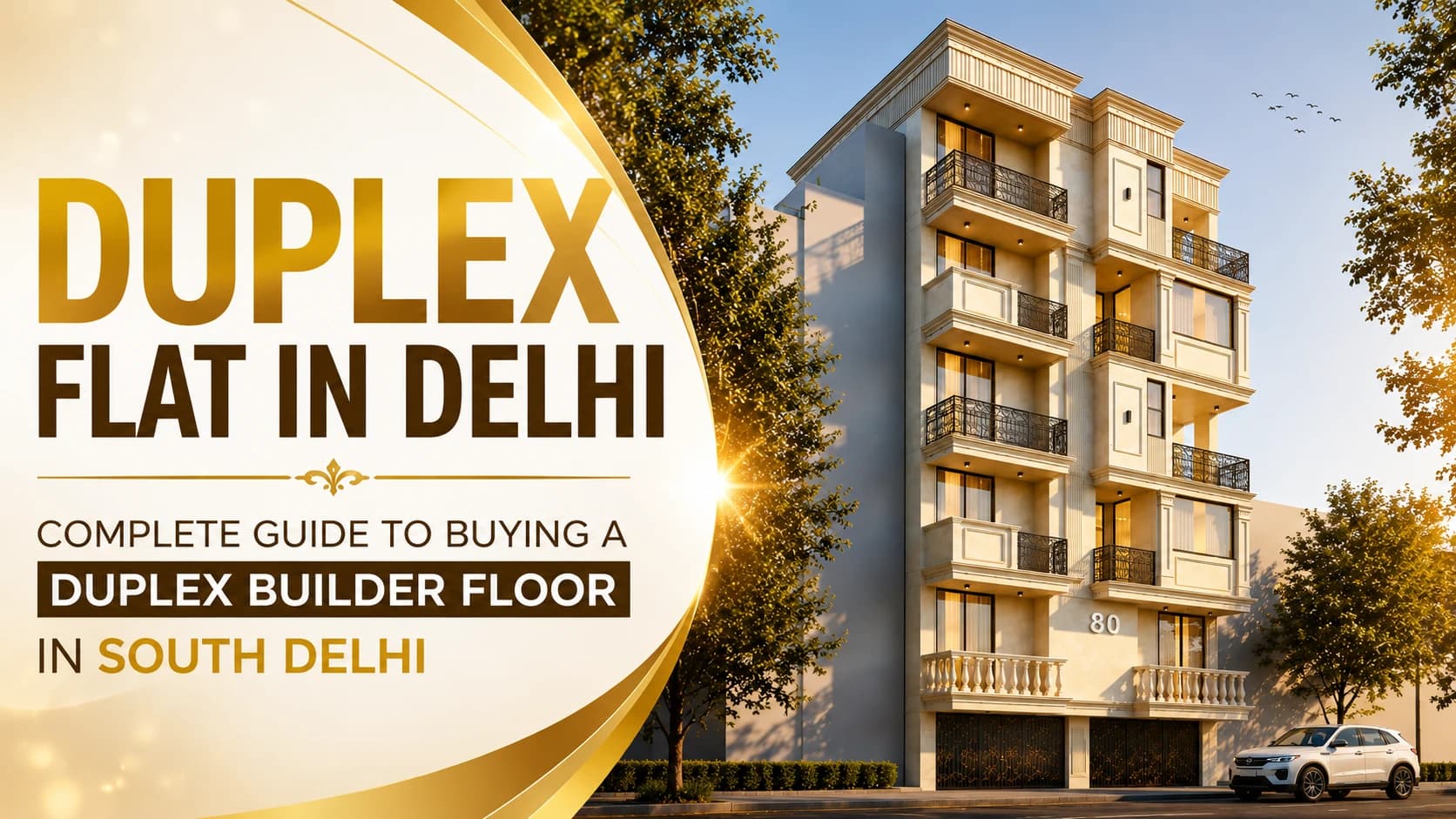 Duplex Flat for sale in Chattarpur — Complete Guide to Buying a Duplex Builder Floor in South Delhi